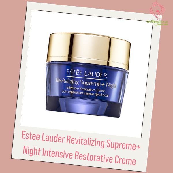 Kem dưỡng ngăn lão hóa Estee Lauder Revitalizing Supreme+ Night Intensive Restorative Creme Kem dưỡng ngăn lão hóa Estee Lauder Revitalizing Supreme+ Night Intensive Restorative Creme