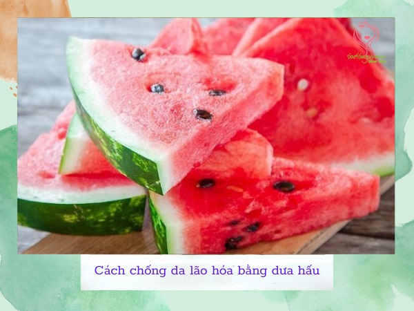 Cách chống da lão hóa bằng dưa hấu Cách chống da lão hóa bằng dưa hấu