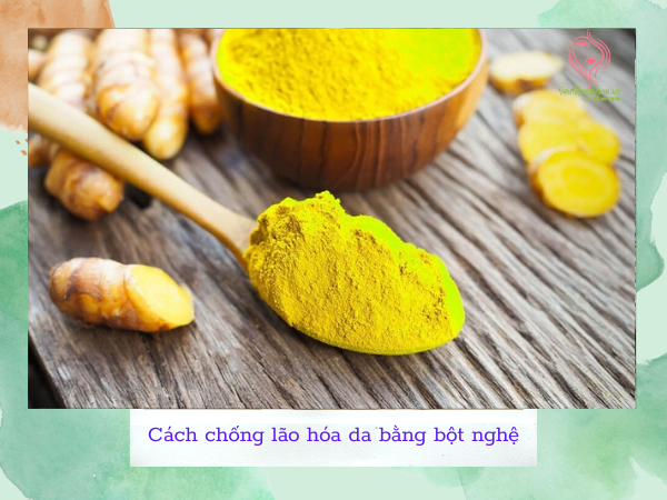 Chống lão hóa da bằng bột nghệ Chống lão hóa da bằng bột nghệ