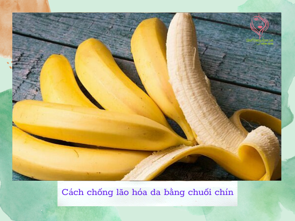 Chống lão hóa da bằng chuối Chống lão hóa da bằng chuối