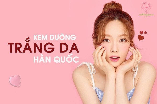 Kem dưỡng trắng da mặt Hàn Quốc Kem dưỡng trắng da mặt Hàn Quốc