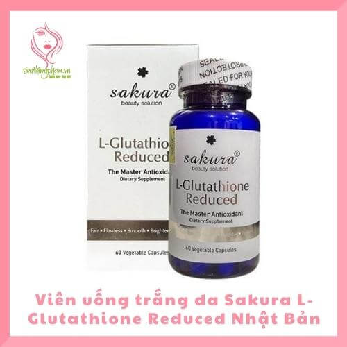 Viên uống trắng da Sakura L-Glutathione Reduced Nhật Bản vien-uong-trang-da-sakura-l-glutathione-reduced-nhat-ban.jpg