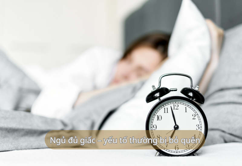 Ngủ đủ giấc – yếu tố thường bị bỏ quên