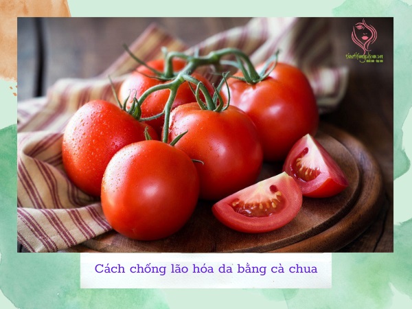 Cách chống lão hóa da bằng cà chua