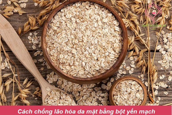 Cách chống lão hóa da mặt bằng bột yến mạch Cách chống lão hóa da mặt bằng bột yến mạch