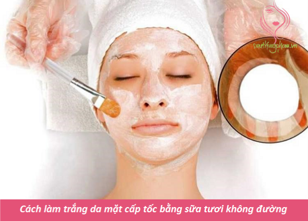 Cách làm trắng da mặt cấp tốc bằng sữa tươi không đường Cách làm trắng da mặt cấp tốc bằng sữa tươi không đường