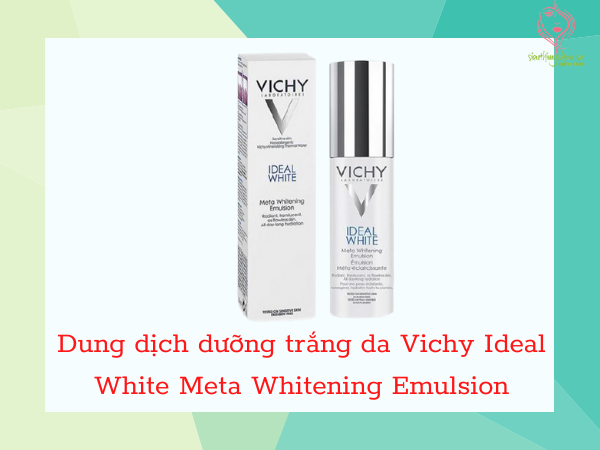 Dung dịch dưỡng trắng Vichy Ideal White Meta Whitening Emulsion