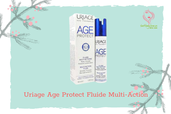 Kem chống lão hóa cho da dầu Uriage Age Protect Fluide Multi-Action Kem chống lão hóa cho da dầu Uriage Age Protect Fluide Multi-Action